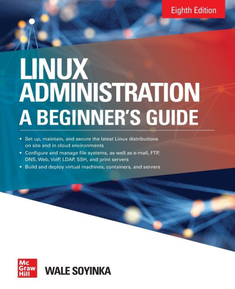 Linux Administration: A Beginner's Guide, Eighth Edition