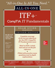 Title: CompTIA IT Fundamentals+ All-in-One Exam Guide, Second Edition (Exam FC0-U61), Author: Daniel Lachance