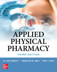 Title: Applied Physical Pharmacy, Third Edition / Edition 3, Author: Thomas J. Cook
