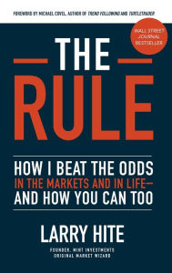 Electronics book pdf free download The Rule: How I Beat the Odds in the Markets and in Life-and How You Can Too by Larry Hite, Michael Covel 9781260452655 PDB in English