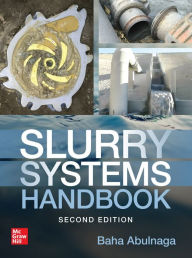 Title: Slurry Systems Handbook, Second Edition, Author: Baha Abulnaga