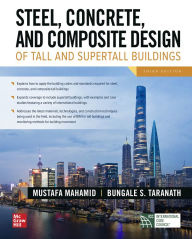 Title: Steel, Concrete, and Composite Design of Tall and Supertall Buildings, Third Edition, Author: Mustafa Mahamid