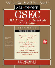 Title: GSEC GIAC Security Essentials Certification All-in-One Exam Guide, Second Edition, Author: Ric Messier