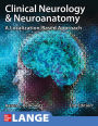 Clinical Neurology and Neuroanatomy: A Localization-Based Approach, Second Edition