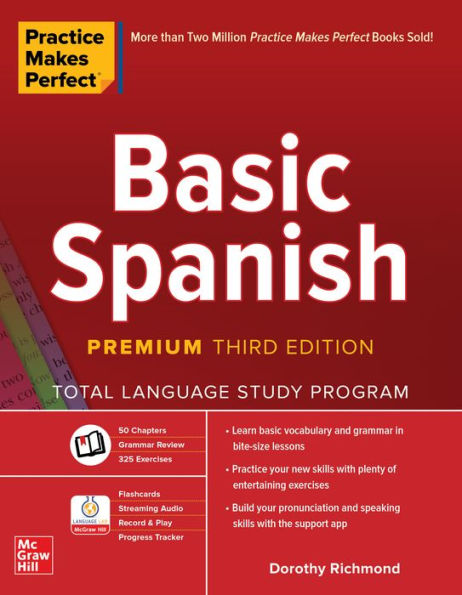 Practice Makes Perfect: Basic Spanish, Premium Third Edition