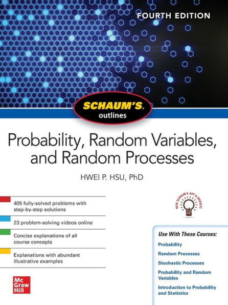 Schaum's Outline of Probability, Random Variables, and Processes, Fourth Edition