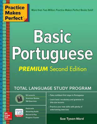 Practice Makes Perfect: Basic Portuguese, Premium Second Edition