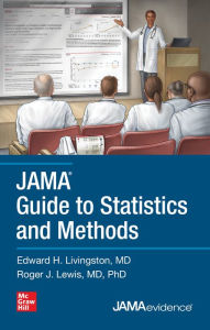 Title: JAMA Guide to Statistics and Methods / Edition 1, Author: Roger J. Lewis