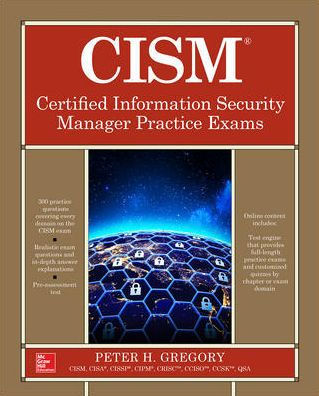 CISM Certified Information Security Manager Practice Exams