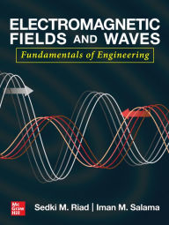 Title: Electromagnetic Fields and Waves: Fundamentals of Engineering, Author: Sedki M. Riad