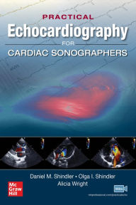 Title: Practical Echocardiography for Cardiac Sonographers, Author: Daniel M. Shindler