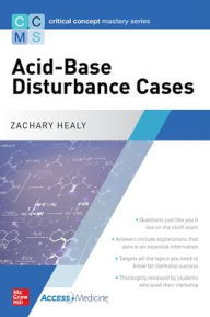 Free e books free downloads Critical Concept Mastery Series: Acid-Base Disturbance Cases / Edition 1 9781260457872 by  in English ePub