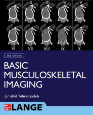 Title: Basic Musculoskeletal Imaging, Second Edition, Author: Jamshid Tehranzadeh