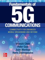 Epub bud download free ebooks Fundamentals of 5G Communications: Connectivity for Enhanced Mobile Broadband and Beyond by Juan Montojo, Peter Gaal, Haris Zisimopoulos, Wanshi Chen 9781260459999 MOBI (English Edition)