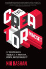 The Creator Mindset: 92 Tools to Unlock the Secrets to Innovation, Growth, and Sustainability