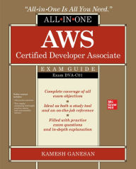 Title: AWS Certified Developer Associate All-in-One Exam Guide (Exam DVA-C01), Author: Kamesh Ganesan