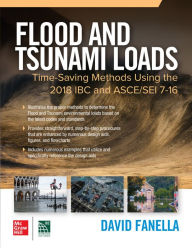 Title: Flood and Tsunami Loads: Time-Saving Methods Using the 2018 IBC and ASCE/SEI 7-16, Author: David A. Fanella
