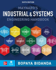 Title: Maynard's Industrial and Systems Engineering Handbook, Sixth Edition, Author: Bopaya Bidanda