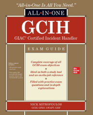 GCIH GIAC Certified Incident Handler All-in-One Exam Guide / Edition 1