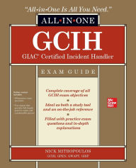 Title: GCIH GIAC Certified Incident Handler All-in-One Exam Guide / Edition 1, Author: Nick Mitropoulos