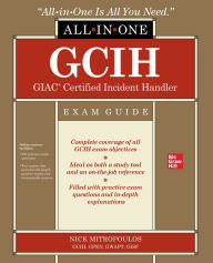 Title: GCIH GIAC Certified Incident Handler All-in-One Exam Guide, Author: Nick Mitropoulos