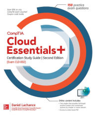 Title: CompTIA Cloud Essentials+ Certification Study Guide, Second Edition (Exam CLO-002) / Edition 2, Author: Daniel Lachance