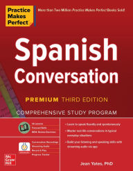 Title: Practice Makes Perfect: Spanish Conversation, Premium Third Edition, Author: Jean Yates