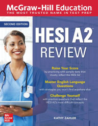 Title: McGraw-Hill Education HESI A2 Review, Second Edition, Author: Kathy Zahler