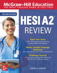 Title: McGraw-Hill Education HESI A2 Review, Second Edition, Author: Kathy A. Zahler