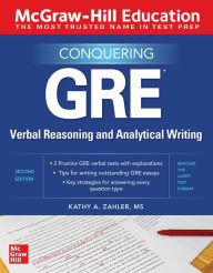 Title: McGraw-Hill Education Conquering GRE Verbal Reasoning and Analytical Writing, Second Edition, Author: Kathy A. Zahler