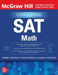 Title: McGraw Hill Conquering SAT Math, Fourth Edition, Author: Robert Postman