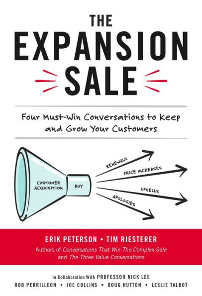 The Expansion Sale: Four Must-Win Conversations to Keep and Grow Your Customers