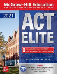 Title: McGraw-Hill Education ACT ELITE 2021, Author: Amy Dulan