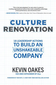 Culture Renovation: 18 Leadership Actions to Build an Unshakeable Company