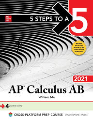 Title: 5 Steps to a 5: AP Calculus AB 2021, Author: William Ma