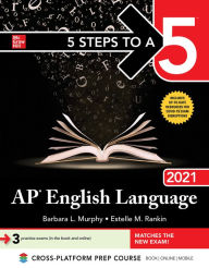 Title: 5 Steps to a 5: AP English Language 2021, Author: Estelle M. Rankin