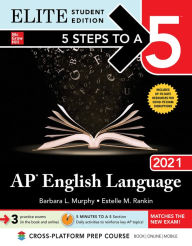 Title: 5 Steps to a 5: AP English Language 2021 Elite Student edition, Author: Barbara L. Murphy