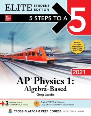 5 Steps To A 5 Ap Physics 1 Algebra Based 2021 Elite Student Edition By Greg Jacobs Paperback Barnes Noble
