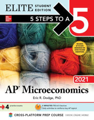 Title: 5 Steps to a 5: AP Microeconomics 2021 Elite Student Edition, Author: Eric R. Dodge