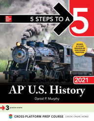 Title: 5 Steps to a 5: AP U.S. History 2021, Author: Daniel P. Murphy