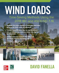 Title: Wind Loads: Time Saving Methods Using the 2018 IBC and ASCE/SEI 7-16, Author: David A. Fanella