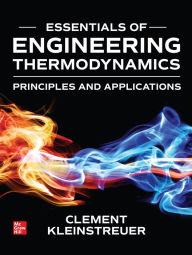 Title: Essentials of Engineering Thermodynamics, Author: Clement Kleinstreuer