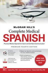 Title: McGraw Hill's Complete Medical Spanish, Premium Fourth Edition, Author: Jose Fernandez Torres