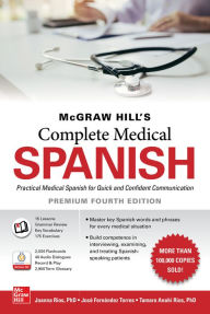 Title: McGraw Hill's Complete Medical Spanish, Premium Fourth Edition, Author: Joanna Rios
