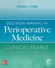 Ebook text file free download Decision Making in Perioperative Medicine: Clinical Pearls