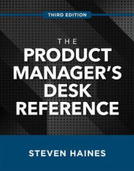 Download books goodreads The Product Manager's Desk Reference, Third Edition ePub DJVU RTF 9781260468540 by Steven Haines