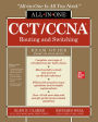 CCT/CCNA Routing and Switching All-in-One Exam Guide (Exams 100-490 & 200-301)