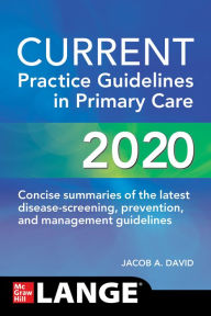 Title: CURRENT Practice Guidelines in Primary Care 2020 / Edition 18, Author: Evan D. Slater