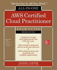 Title: AWS Certified Cloud Practitioner All-in-One Exam Guide (Exam CLF-C01), Author: Daniel Carter