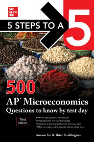 Download textbooks online free 5 Steps to a 5: 500 AP Microeconomics Questions to Know by Test Day, Third Edition in English 9781260474695